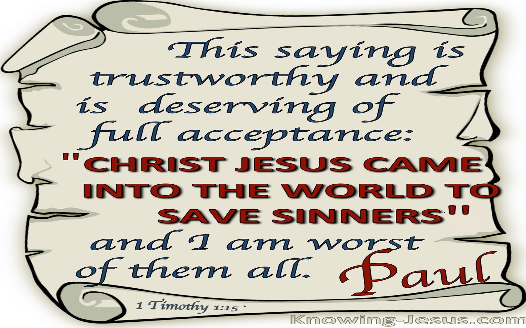1 Timothy 1:15 Christ Jesus Came Into The World To Save Sinners (beige)